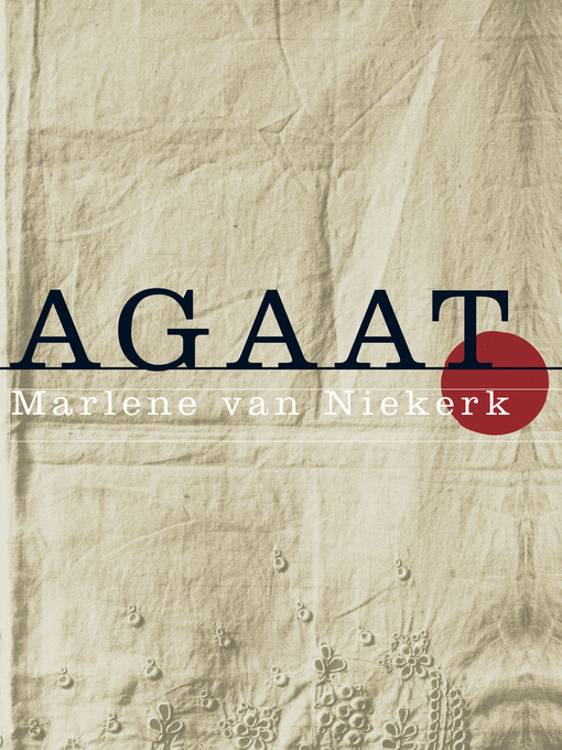 Title details for Agaat by Marlene Van Niekerk - Wait list